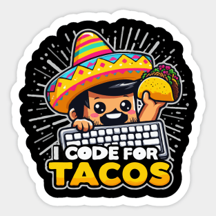 Funny I code for tacos, Programmer Taco Lovers Cinco de Mayo Sticker